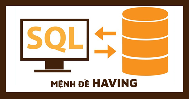 Mệnh đề WHERE và HAVING trong SQL