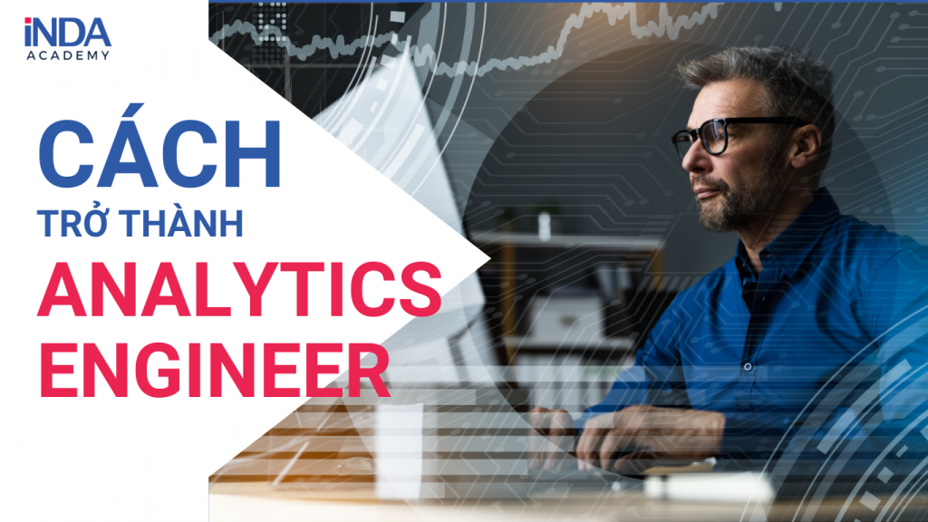 Cách để trở thành Analytics Engineer