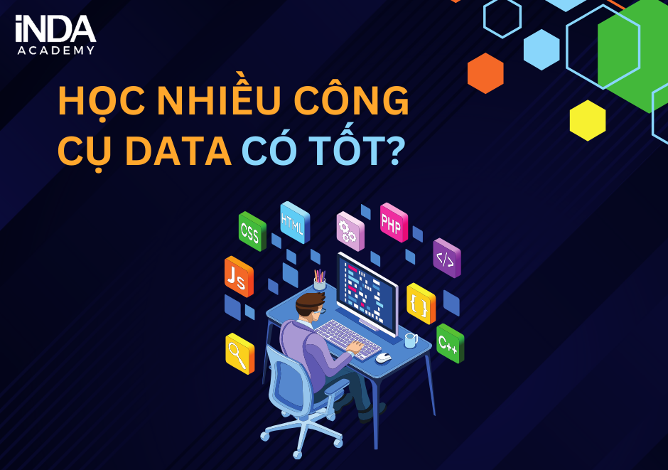 học nhiều công cụ data