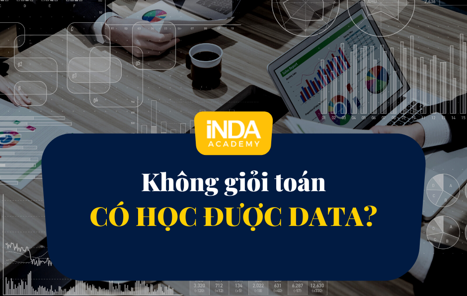 không giỏi toán có học data được không