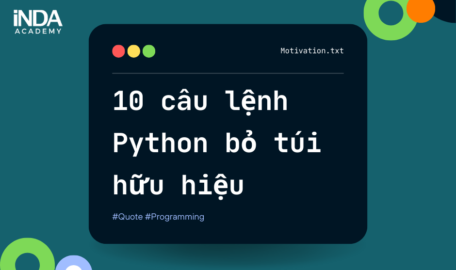 10 câu lệnh Python bỏ túi hữu hiệu