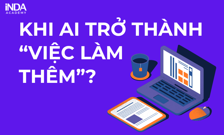 khi AI trở thành "việc làm thêm"