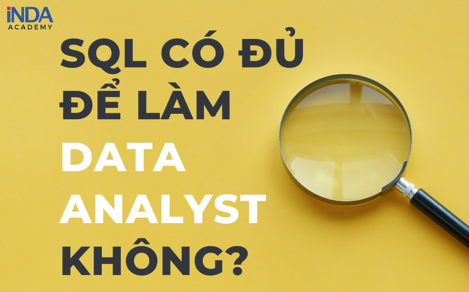 sql có đủ để làm data analyst không
