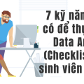 7 kỹ năng cần có để thực tập Data Analyst