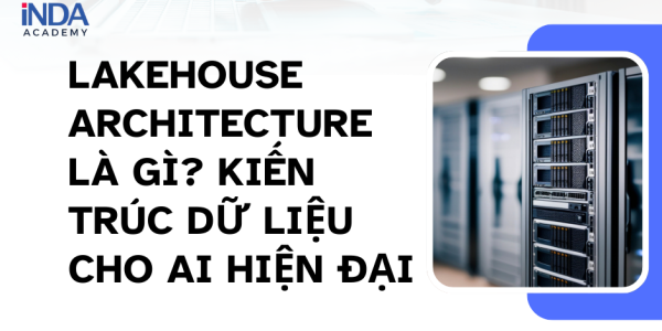 Lakehouse architecture là gì