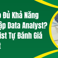 Khi nào thì đủ khả năng thực tập Data Analyst