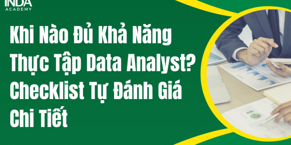 Khi nào thì đủ khả năng thực tập Data Analyst