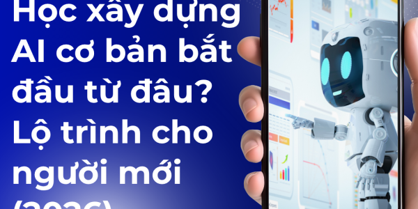 Học xây dựng AI cơ bản