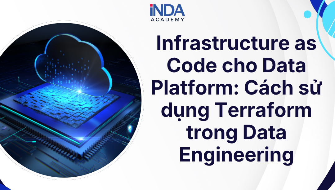 Infrastructure as code (IaC) cho Data Platform