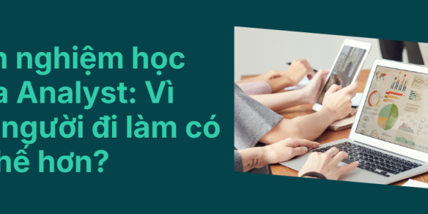 Kinh nghiệm học Data Analyst