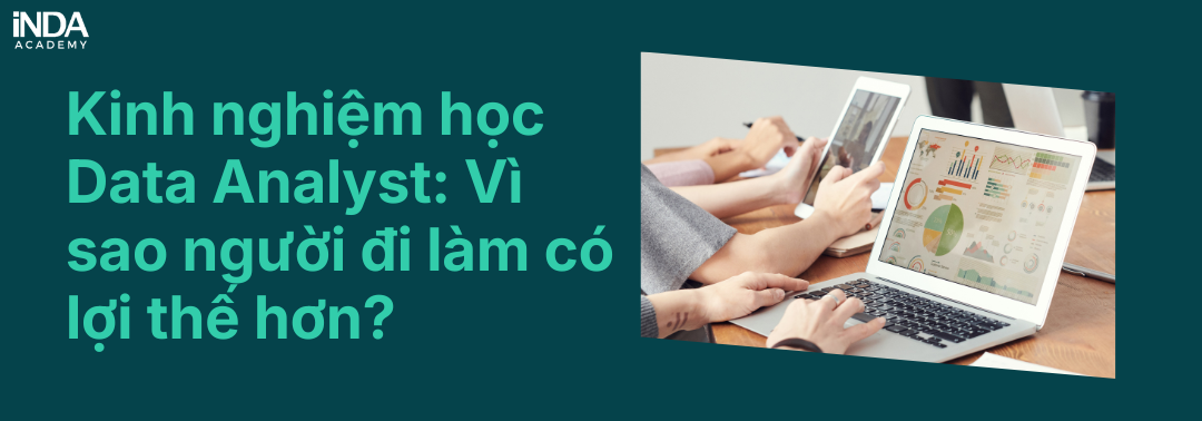 Kinh nghiệm học Data Analyst